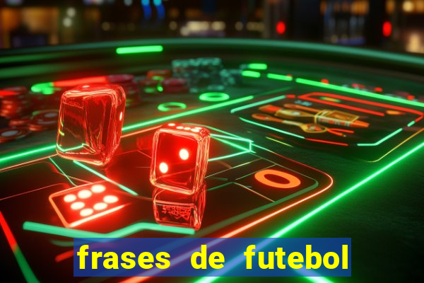 frases de futebol feminino para status tumblr